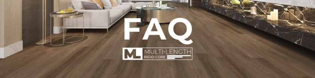 Frequently Asked Questions about Multi-Length Rigid Core Flooring